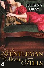 Download this eBook A Gentleman Never Tells: Affairs By Moonlight Book 2