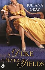 Download this eBook A Duke Never Yields: Affairs By Moonlight Book 3