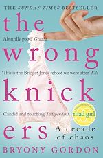 Télécharger le livre :  The Wrong Knickers - A Decade of Chaos