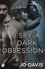 Télécharger le livre :  I Spy A Dark Obsession: Shado Agency Book 3