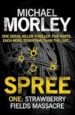 Télécharger le livre :  Spree Part One: Strawberry Fields Massacre