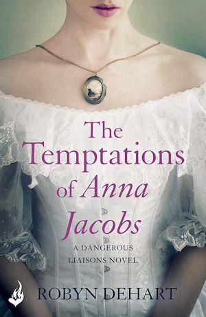 Téléchargez le livre :  The Temptations of Anna Jacobs: Dangerous Liaisons Book 2 (A thrilling Victorian mystery romance)