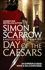 Télécharger le livre :  Day of the Caesars (Eagles of the Empire 16)