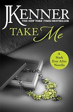 Télécharger le livre :  Take Me: A Stark Ever After Novella