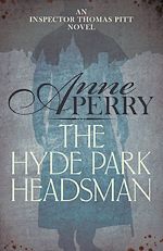 Télécharger le livre :  The Hyde Park Headsman (Thomas Pitt Mystery, Book 14)