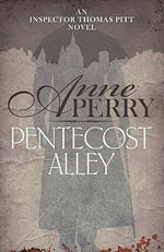 Télécharger le livre :  Pentecost Alley (Thomas Pitt Mystery, Book 16)