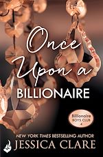 Télécharger le livre :  Once Upon A Billionaire: Billionaire Boys Club 4