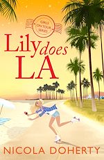 Télécharger le livre :  Lily Does LA (Girls On Tour BOOK 2)