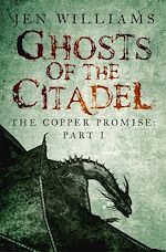 Télécharger le livre :  Ghosts of the Citadel (The Copper Promise: Part I)