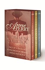 Télécharger le livre :  A William Monk Collection: The Face of a Stranger, A Dangerous Mourning, Defend and Betray