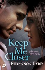 Télécharger le livre :  Keep Me Closer: Dangerous Tides 2