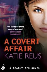 Télécharger le livre :  A Covert Affair: Deadly Ops 5 (A series of thrilling, edge-of-your-seat suspense)
