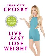 Télécharger le livre :  Live Fast, Lose Weight