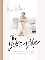 Download this eBook The Luxe Life