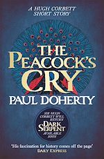 Télécharger le livre :  The Peacock's Cry (Hugh Corbett Novella)