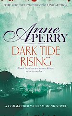 Télécharger le livre :  Dark Tide Rising (William Monk Mystery, Book 24)