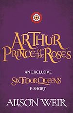 Télécharger le livre :  Arthur: Prince of the Roses