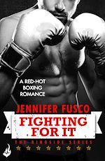 Télécharger le livre :  Fighting for It: Ringside 1