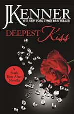Télécharger le livre :  Deepest Kiss: A Stark Ever After Novella