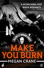 Télécharger le livre :  Make You Burn: Deacons of Bourbon Street 1 (A scorching-hot biker romance)
