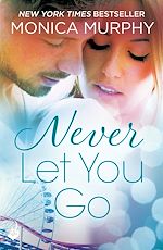 Download this eBook Never Let You Go: Never Series 2