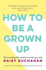 Télécharger le livre :  How to Be a Grown-Up