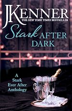 Télécharger le livre :  Stark After Dark: A Stark Ever After Anthology (Take Me, Have Me, Play My Game, Seduce Me)