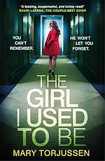 Télécharger le livre :  The Girl I Used To Be