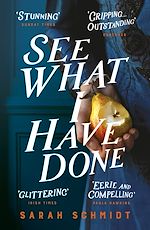 Télécharger le livre :  See What I Have Done: Longlisted for the Women's Prize for Fiction 2018
