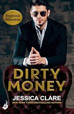 Télécharger le livre :  Dirty Money: Roughneck Billionaires 1