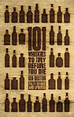 Télécharger le livre :  101 Whiskies to Try Before You Die (Revised & Updated)