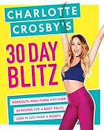 Télécharger le livre :  Charlotte Crosby's 30-Day Blitz