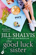 Download this eBook The Good Luck Sister: A Wildstone Novella