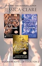 Télécharger le livre :  Billionaire Boys Club Collection 2: Once Upon A Billionaire, Romancing The Billionaire, One Night With A Billionaire