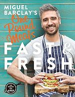 Télécharger le livre :  Miguel Barclay's FAST & FRESH One Pound Meals