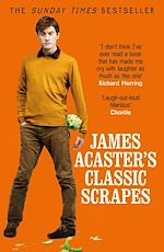 Télécharger le livre :  James Acaster's Classic Scrapes - The Hilarious Sunday Times Bestseller