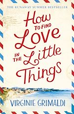 Télécharger le livre :  How to Find Love in the Little Things