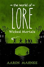 Télécharger le livre :  The World of Lore, Volume 2: Wicked Mortals
