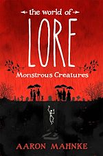 Télécharger le livre :  The World of Lore, Volume 1: Monstrous Creatures