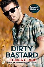 Télécharger le livre :  Dirty Bastard: Roughneck Billionaires 3