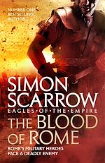 Télécharger le livre :  The Blood of Rome (Eagles of the Empire 17)