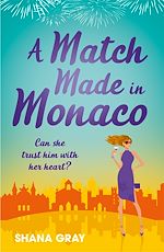 Télécharger le livre :  A Match Made in Monaco (A Girls' Weekend Away Novella)