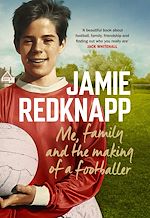 Télécharger le livre :  Me, Family and the Making of a Footballer