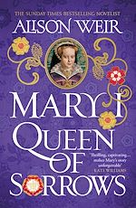 Télécharger le livre :  Mary I: Queen of Sorrows