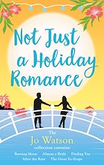 Télécharger le livre :  Not Just a Holiday Romance: Burning Moon, Almost a Bride, Finding You, After the Rain, The Great Ex-Scape + a bonus novella!