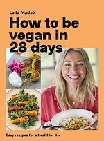 Télécharger le livre :  How to Be Vegan in 28 Days