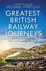 Télécharger le livre :  Greatest British Railway Journeys