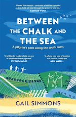 Télécharger le livre :  Between the Chalk and the Sea