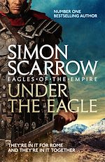 Télécharger le livre :  Under the Eagle (Eagles of the Empire 1)