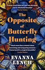 Télécharger le livre :  The Opposite of Butterfly Hunting